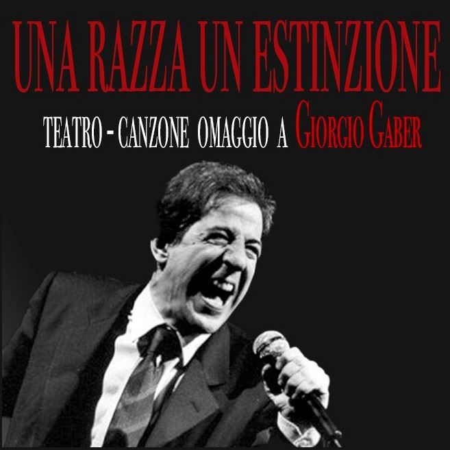 Una razza in estinzione | Omaggio a Giorgio Gaber | Teatro Garbatella